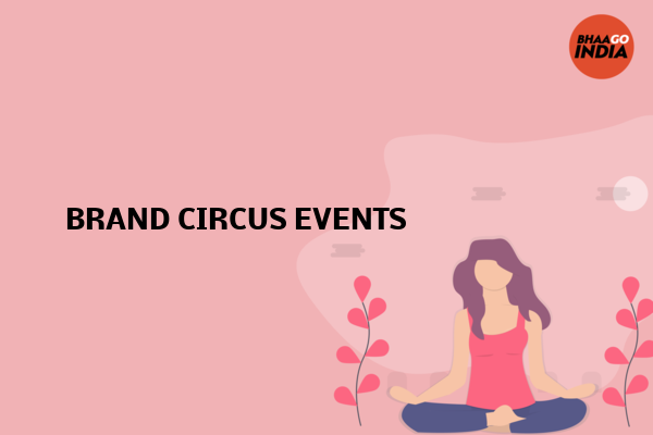 Cover Image of Event organiser - BRAND CIRCUS EVENTS | Bhaago India